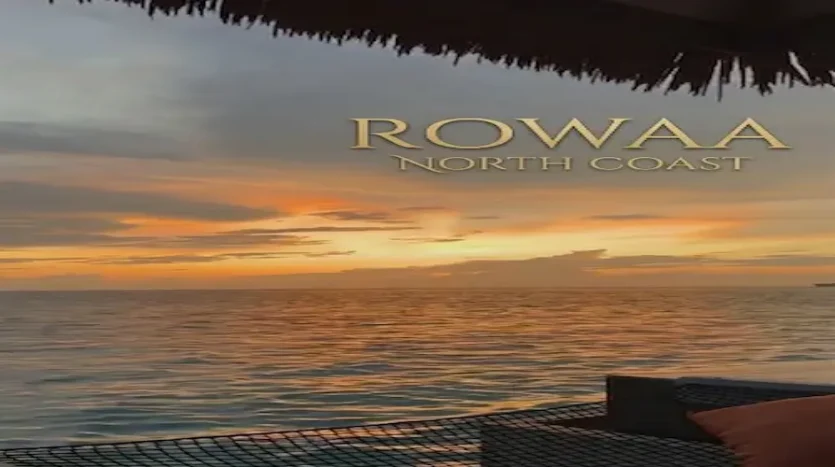 rowaa north coast رواء الساحل الشمالي