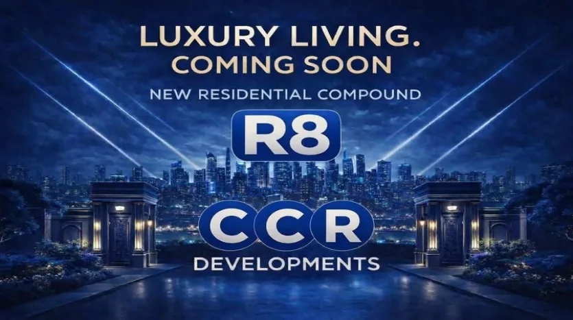 مشروع شركة ccr الجديد في ال r8 العاصمة الجديدة